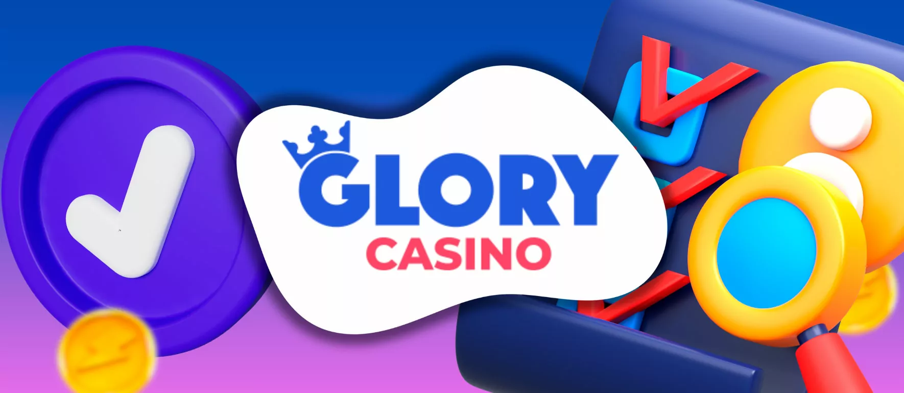 Glory Casino requires you to complete a verification process