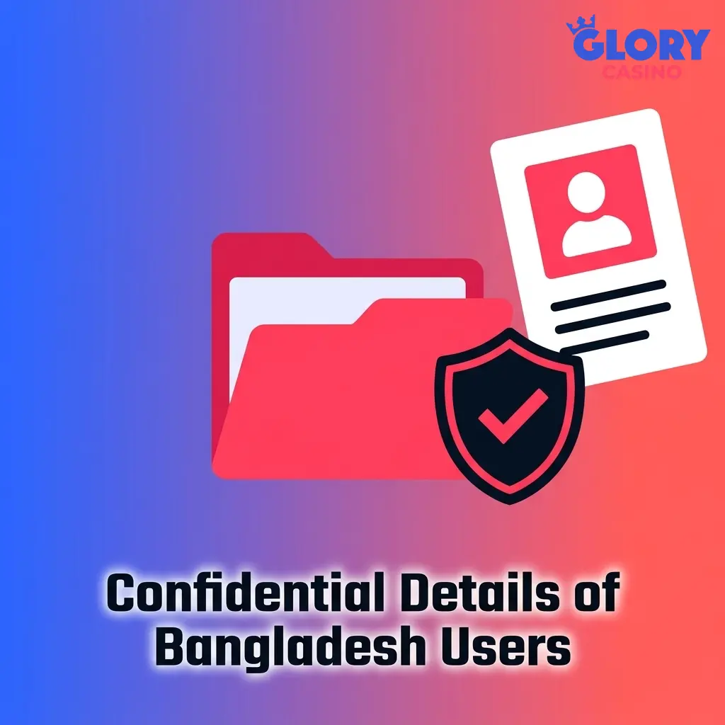 Glory Casino Bangladesh user data collection policy showing personal financial and identity information requirements