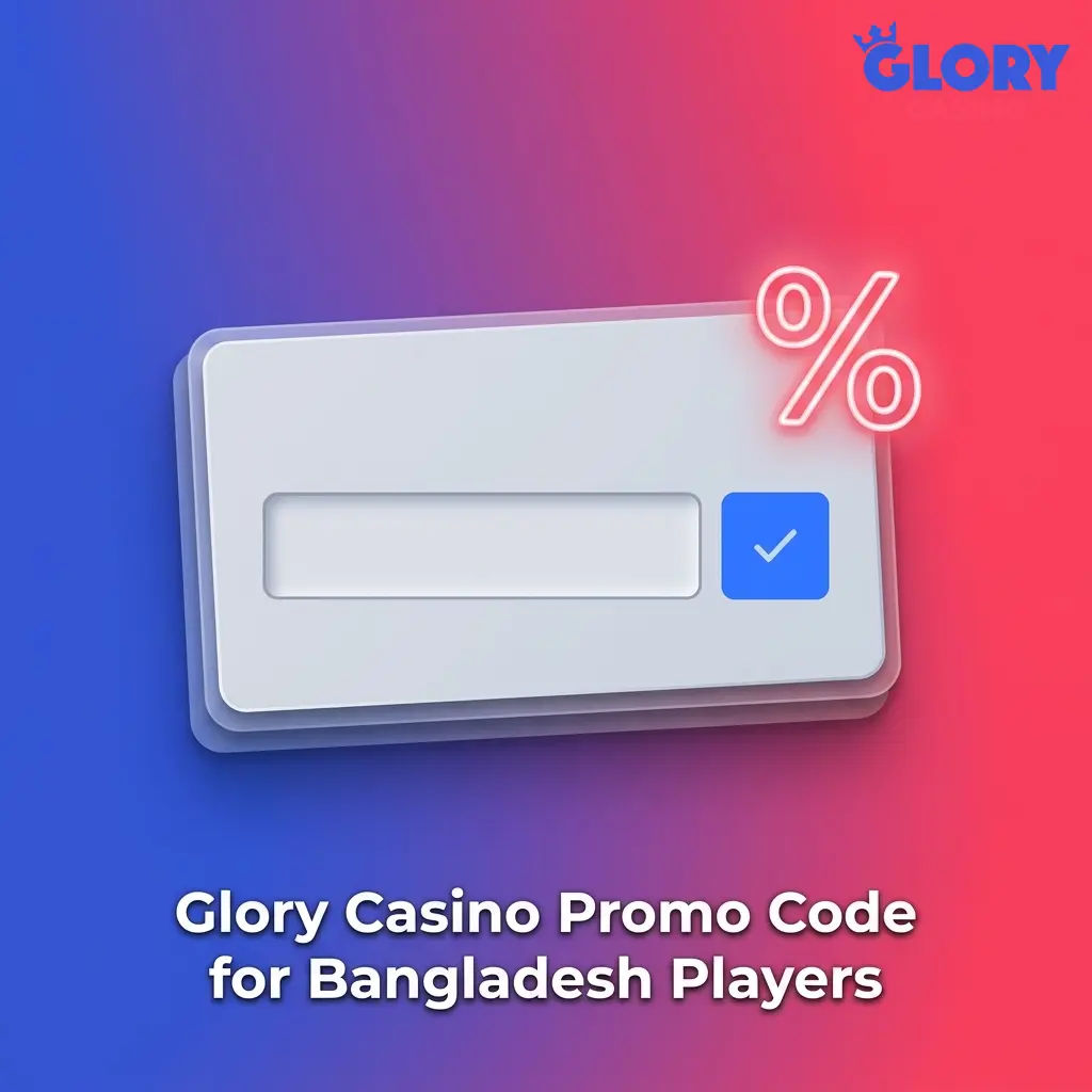 Glory Casino promo code entry for Bangladesh players activating bonus funds, free spins, and exclusive rewards in 2026